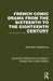 French Comic Drama from the Sixteenth to the Eighteenth Century by Geoffrey Brereton