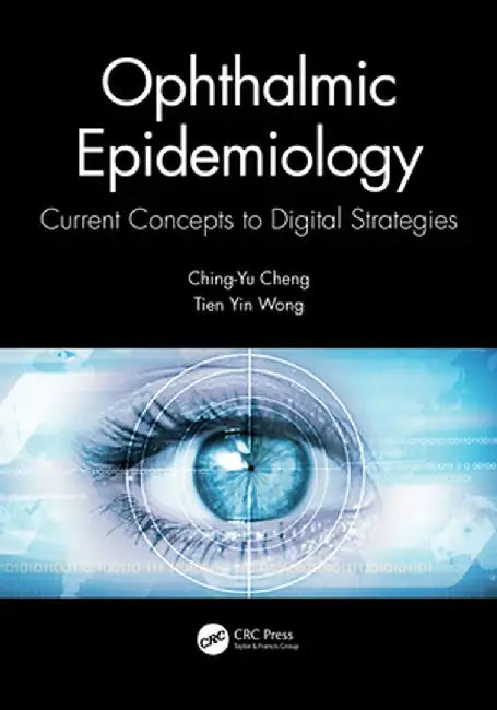 Ophthalmic Epidemiology: Current Concepts to Digital Strategies by Ching-Yu Cheng