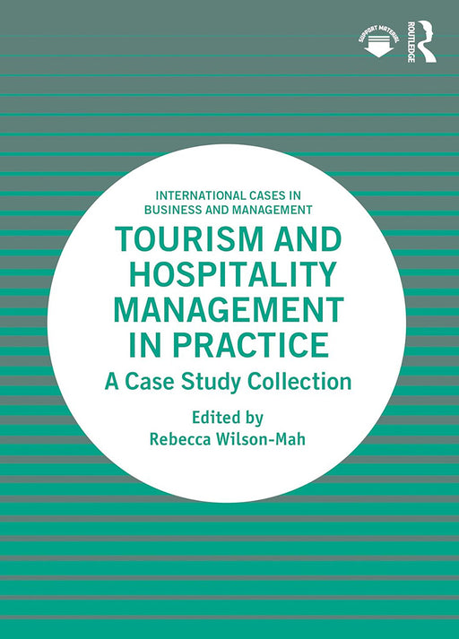 Tourism and Hospitality Management in Practice by Wilson-Mah, Rebecca