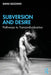 Subversion and Desire: Pathways to Transindividuation by Manu Bazzano