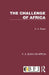 The Challenge of Africa by K. A. Busia