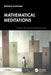 Mathematical Meditations by Lawrence, Snezana