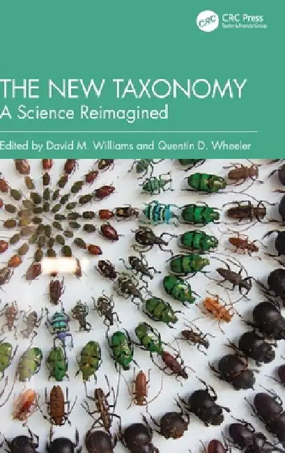 The New Taxonomy: A Science Reimagined by David M. Williams