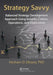 Strategy Savvy: Balanced Strategy Development Approach Using Insights, Culture, Operations, and Digitization by Hesham Dinana