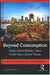 Beyond Consumption by Manish K. Jha
