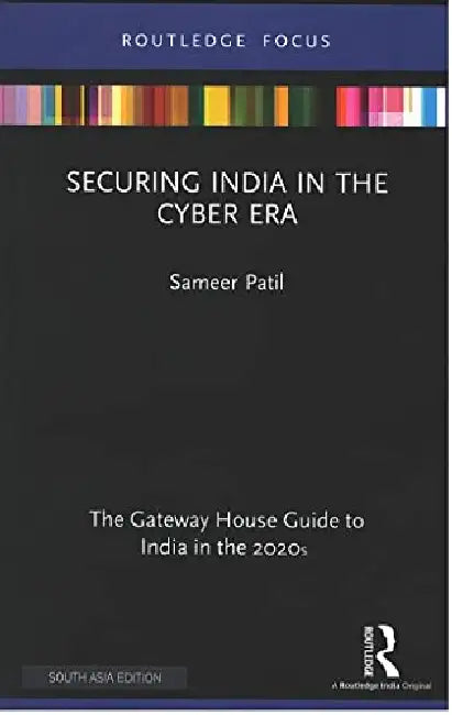 Securing India in the Cyber Era by Sameer Patil