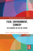 Film, Environment, Comedy: Eco-Comedies on the Big Screen by Robin L. Murray