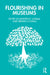 Flourishing in Museums: Towards a Positive Museology by Kiersten F. Latham