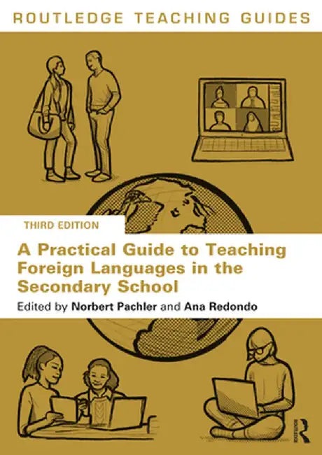 A Practical Guide to Teaching Foreign Languages in the Secondary School by Pachler, Norbert
