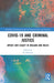 Covid-19 and Criminal Justice: Impact and Legacy in England and Wales by Ed Johnston