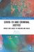 Covid-19 and Criminal Justice: Impact and Legacy in England and Wales by Ed Johnston