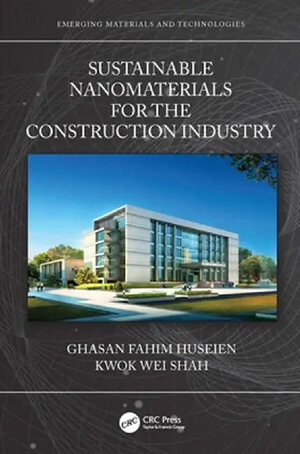 Sustainable Nanomaterials for the Construction Industry by Ghasan Fahim Huseien