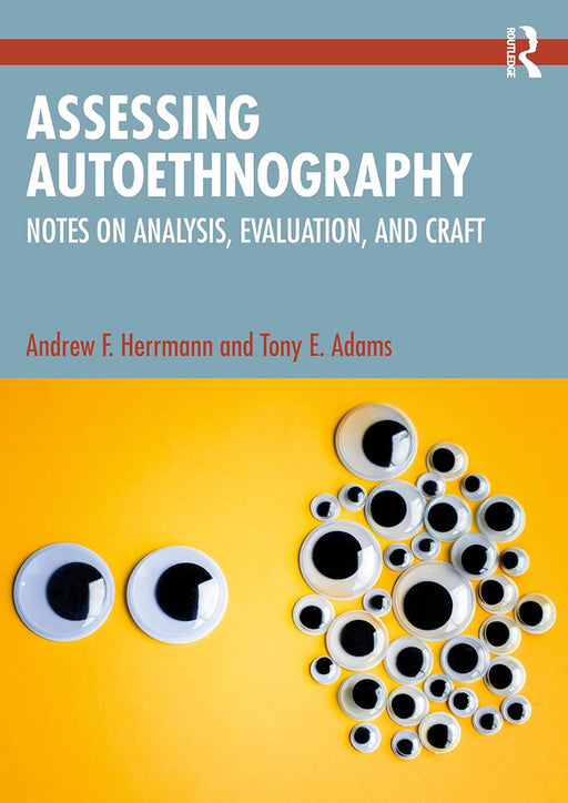 Assessing Autoethnography by Herrmann/Andrew F.