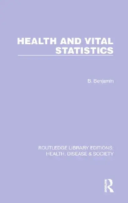 Health and Vital Statistics by Bernard Benjamin