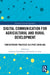 Digital Communication for Agricultural and Rural Development: Participatory Practices in a Post-COVID Age by Ataharul Chowdhury, Gordon A. Gow