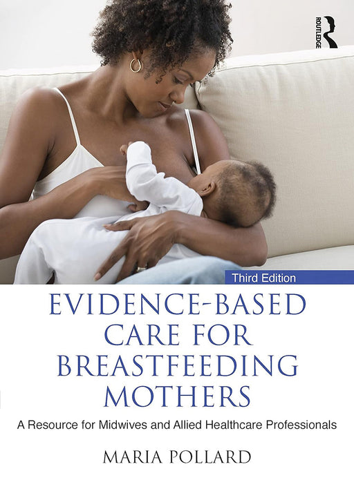 Evidence-based Care for Breastfeeding Mothers by Pollard, Maria