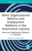 Work Organizational Reforms and Employment Relations in the Automotive Industry: American Employment Relations in Transition by Kenichi Shinohara