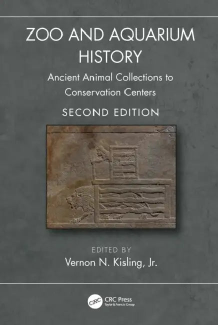 Zoo and Aquarium History by Jr. Kisling Vernon N.