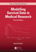 Modelling Survival Data in Medical Research by Collett, David