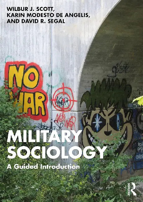 Military Sociology by Scott, Wilbur J.
