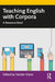 Teaching English with Corpora: A Resource Book by Viana