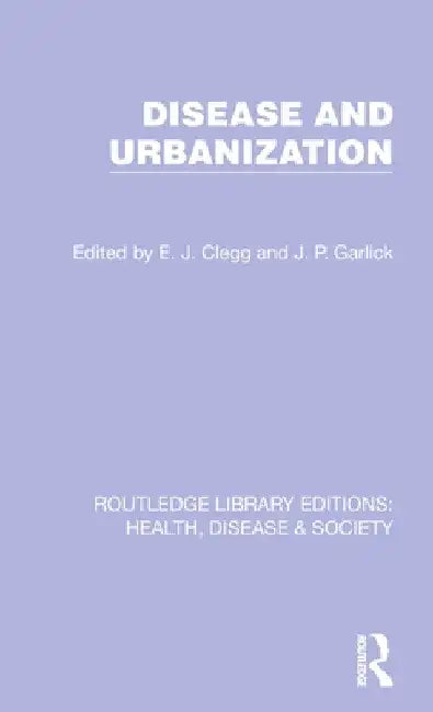 Disease and Urbanization by E. J. Clegg