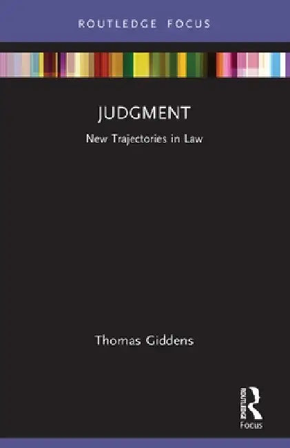 Judgment: New Trajectories in Law by Thomas Giddens