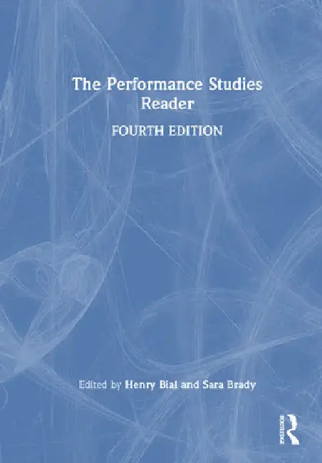 The Performance Studies Reader by Henry Bial