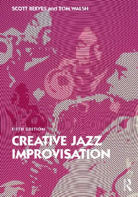 Creative Jazz Improvisation by Scott Reeves