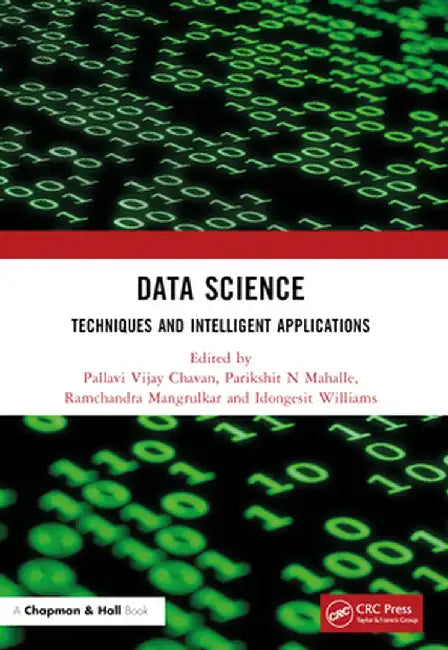 Data Science: Techniques and Intelligent Applications by Pallavi Vijay Chavan
