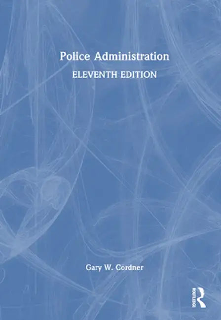Police Administration by Gary W. Cordner