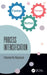 Process Intensification: Faster, Better, Cheaper by Ramamurthy Nagarajan