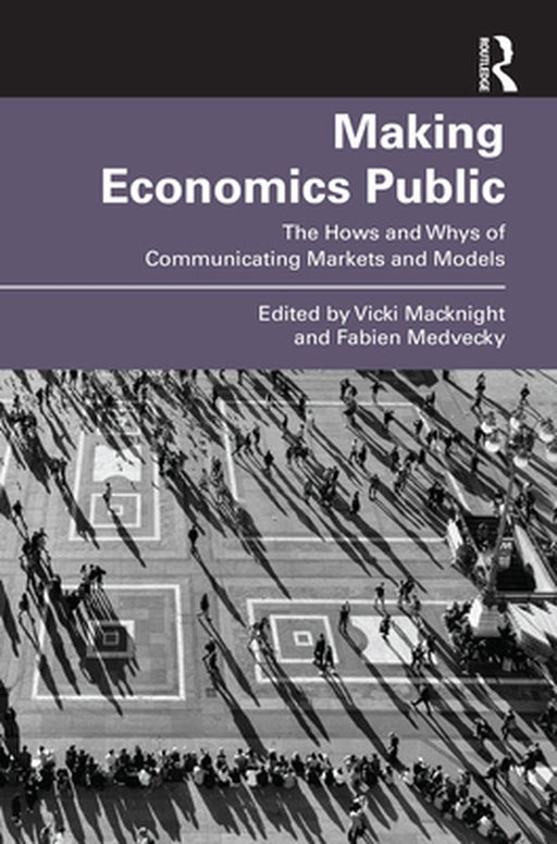 Making Economics Public by Macknight, Vicki