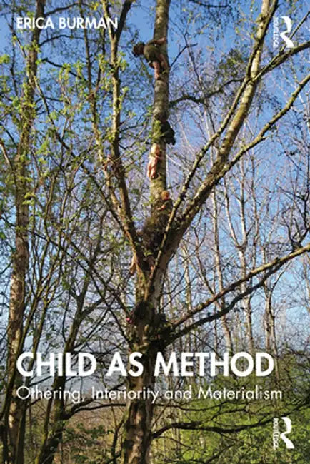 Child as Method: Othering, Interiority and Materialism by Erica Burman