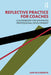 Reflective Practice for Coaches by McCormick, Iain