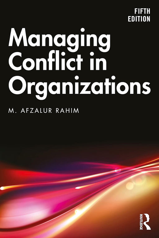 Managing Conflict in Organizations by Rahim/M. Afzalur