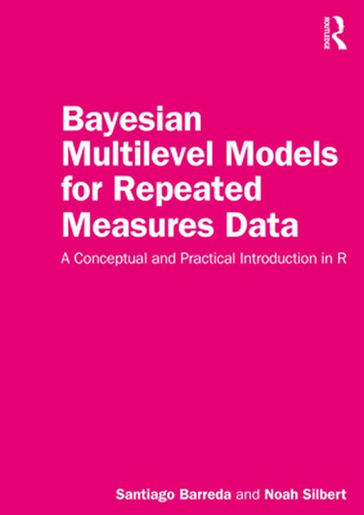 Bayesian Multilevel Models for Repeated Measures Data by Barreda, Santiago
