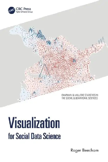 Visualization for Social Data Science by Roger Beecham