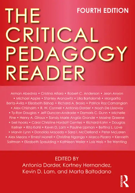 The Critical Pedagogy Reader by Antonia Darder