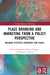Place Branding and Marketing from a Policy Perspective: Building Effective Strategies for Places by Vincent Mabillard, Martial Pasquier, Renaud Vuignier