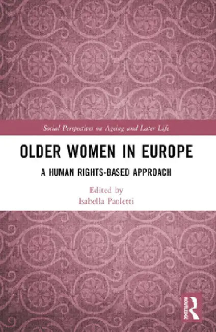 Older Women in Europe: A Human Rights-Based Approach by Isabella Paoletti