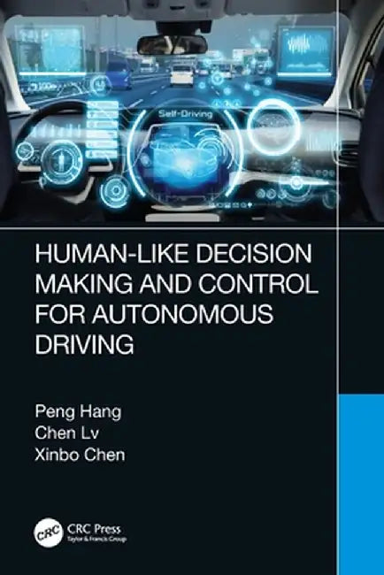 Human-Like Decision Making and Control for Autonomous Driving by Peng Hang