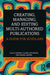 Creating, Managing, and Editing Multi-Authored Publications: A Guide for Scholars by Cally Guerin