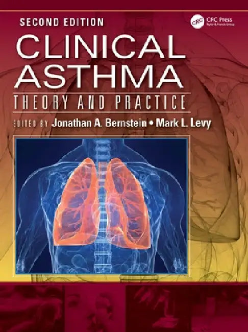 Clinical Asthma: Theory and Practice by Jonathan A. Bernstein