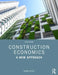 Construction Economics: A New Approach by Danny Myers