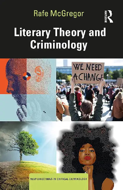 Literary Theory and Criminology by McGregor, Rafe