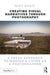 Creating Visual Narratives Through Photography by Davis, Mike