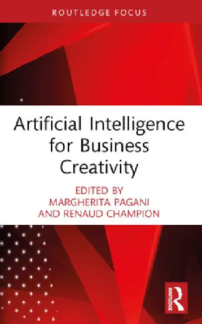 Artificial Intelligence for Business Creativity by Margherita Pagani
