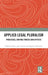 Applied Legal Pluralism: Processes, Driving Forces and Effects by Ghislain Otis