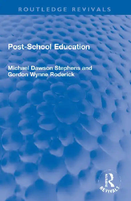 Post-School Education by Michael D. Stephens